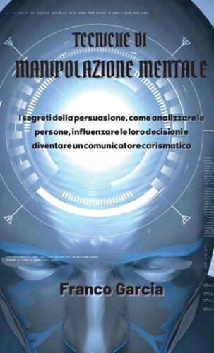 Tecniche Di Manipolazione Mentale