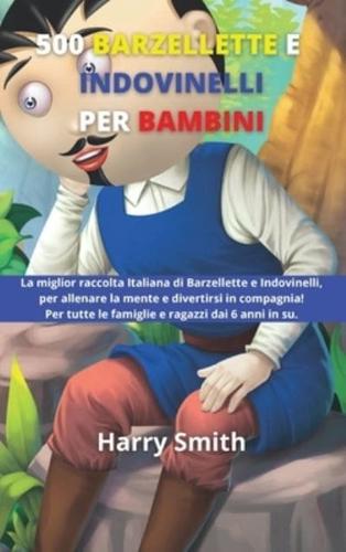 500 Barzellette E Indovinelli Per Bambini