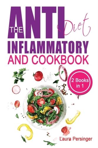 The Anti-Inflammatory Diet And Cookbook