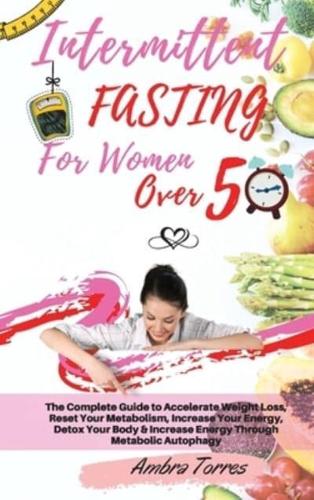 Intermittent Fasting for Women Over 50