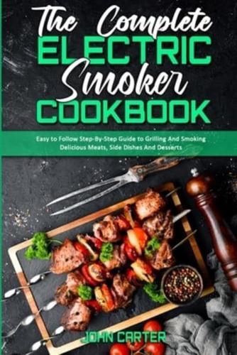 The Complete Electric Smoker Cookbook