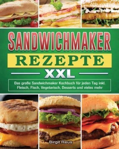 Sandwichmaker Rezepte XXL