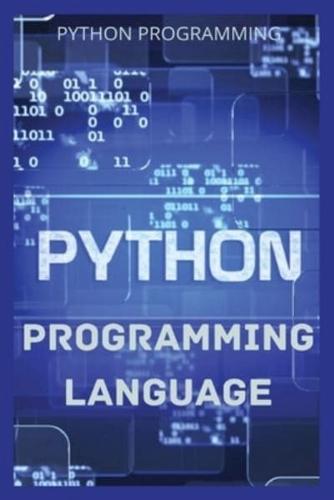 PYTHON PROGRAMMING LANGUAGE