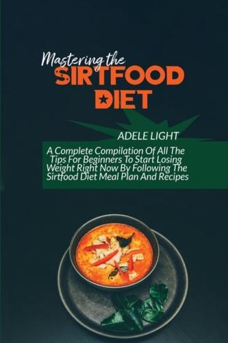 Mastering The Sirtfood Diet