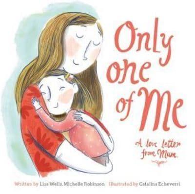 Only One of Me. A Love Letter from Mum