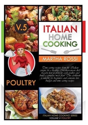 ITALIAN HOME COOKING 2021 VOL.5 POULTRY (Second Edition)