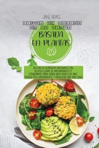 Libro De Cocina a Base De Plantas Ricas En Proteínas