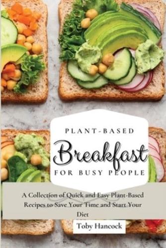 Plant-Based Breakfast for Busy People