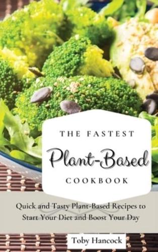 The Fastest Plant-Based Cookbook