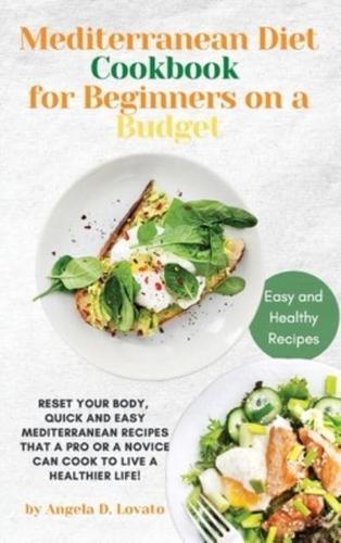 The Mediterranean Diet Cookbook for Beginners on a Budget