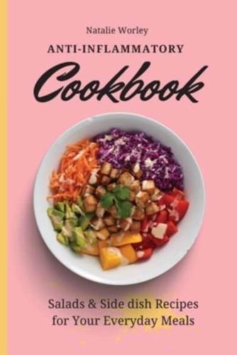 Anti-Inflammatory Cookbook: Salads and Side dish Recipes for your everyday meals