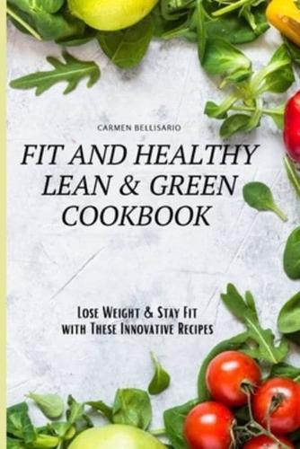 Fit and Healthy Lean & Green Cookbook