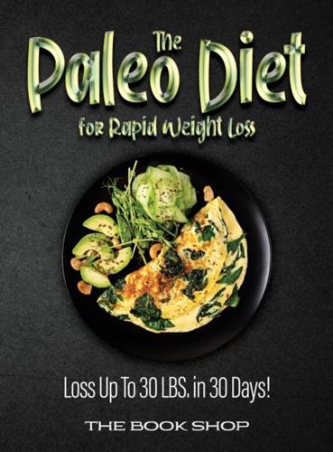 The Paleo Diet for Rapid Weight Loss