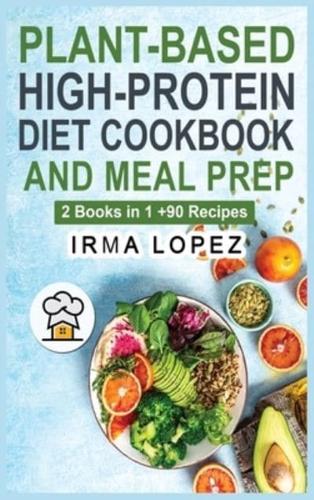 Plant-Based High-Protein Diet Cookbook and Meal Prep