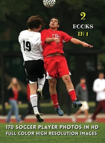 [ 2 Books in 1 ] - 170 Soccer Player Photos in HD - Full Color High Resolution Images