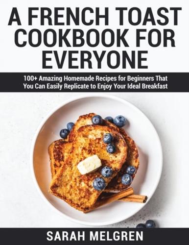 A French Toast Cookbook for Everyone