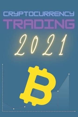 Cryptocurrency Trading 2021