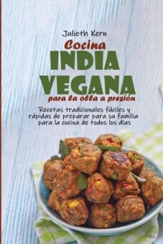 Cocina India Vegana Para La Olla a Presión