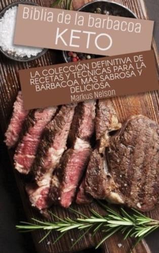 Biblia De La Barbacoa Keto