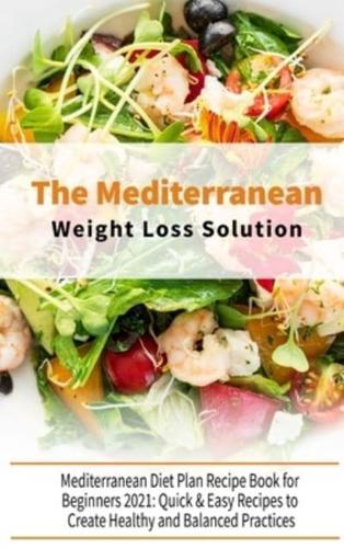 The Mediterranean Diet Weight Loss Solution