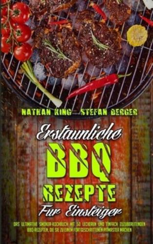 Erstaunliche BBQ-Rezepte Für Einsteiger