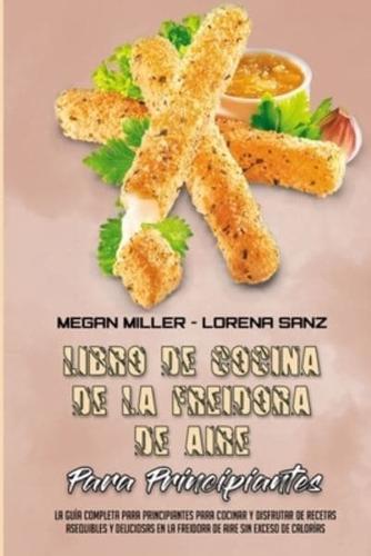 Libro De Recetas De La Freidora De Aire Para Principiantes