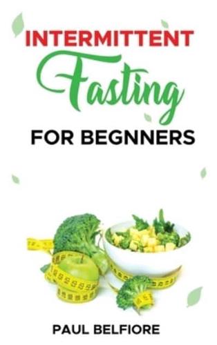 Intermittent Fasting For Beginners