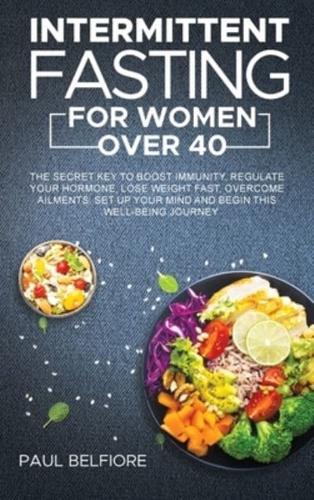 Intermittent Fasting for Women Over 40