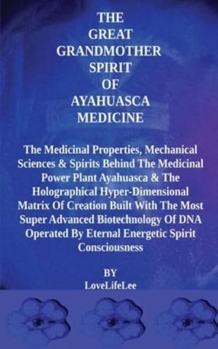 The Great Grandmother Spirit of Ayahuasca Medicine