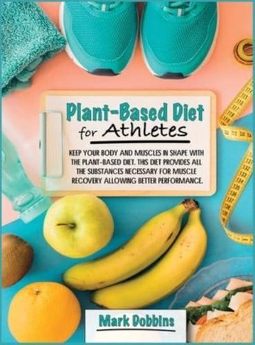 Plant-Based Diet for Athletes