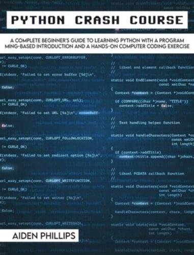 Python Crash Course: The Perfect Beginner's Guide to Learning Programming with Python on a Crash Course Even If You're New to Programming