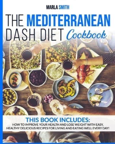 The Mediterranean Dash Diet Cookbook