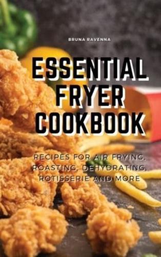 Essential Fryer Cookbook