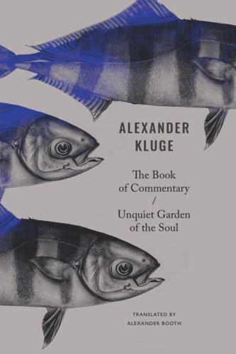 The Book of Commentary/unquiet Garden of the Soul