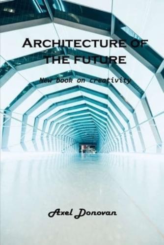 Architecture of the future: New book on creativity