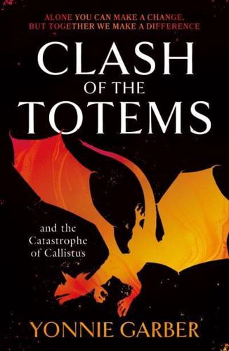 Clash of the Totems and the Catastrophe of Callistus. Book Two