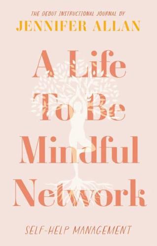 A Life to Be Mindful Network
