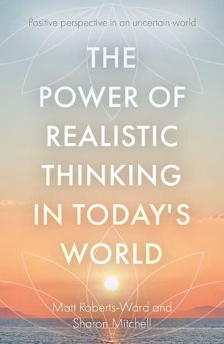 The Power of Realistic Thinking in Today's World