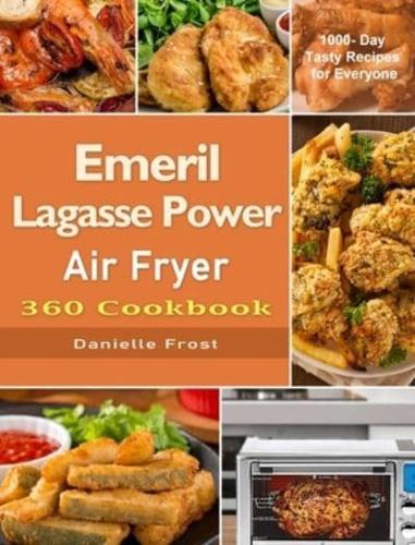 The Emeril Lagasse Power Air Fryer 360 Cookbook