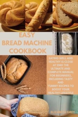 Easy Bread Machine Cookbook