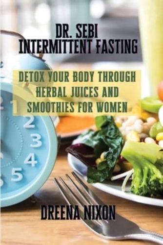 Dr. Sebi Intermittent Fasting