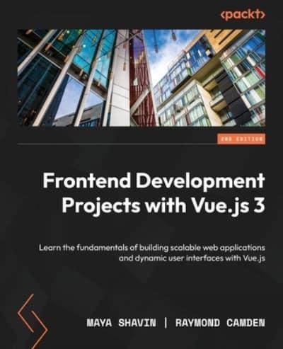 Front-End Development Projects With Vue.js 3