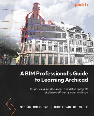 A BIM Professional's Guide to Learning Archicad