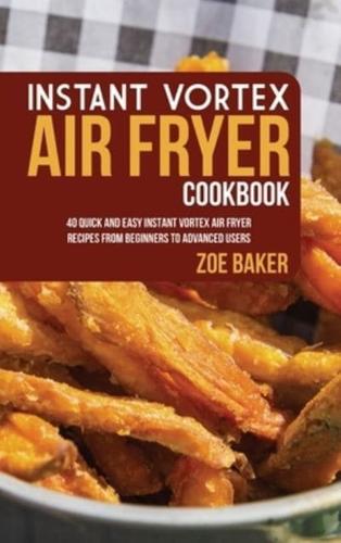 Instant Vortex Air Fryer Cookbook