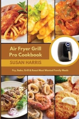 Air Fryer Grill Pro Cookbook