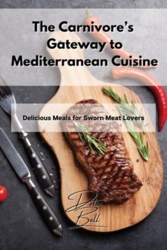 The Carnivore's Gateway to Mediterranean Cuisine: Delicious Meals for Sworn Meat Lovers