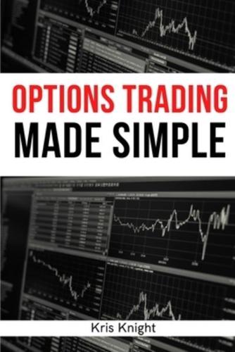 Options Trading Made Simple - 2 Books in 1