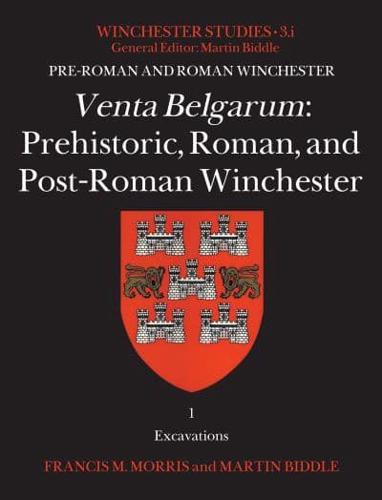 Venta Belgarum: Prehistoric, Roman, and Post-Roman Winchester