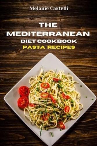 The Mediterranean Diet Cookbook Pasta Recipes