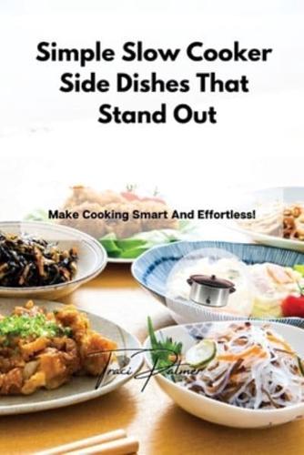 Simple Slow Cooker Side Dishes That Stand Out